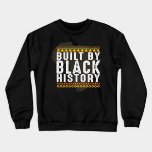 Build by Black History, African American, Afrocentric, Black Culture Crewneck Sweatshirt